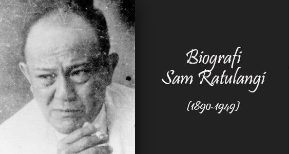 Biografi Sam Ratulangi Profil Pahlawan Kemerdekaan Indonesia Dari Manado 7254